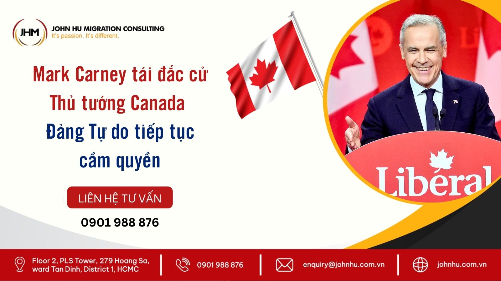 Mark Carney tái đắc cử Thủ tướng Canada, Đảng Tự do tiếp tục cầm quyền_John Hu Migration