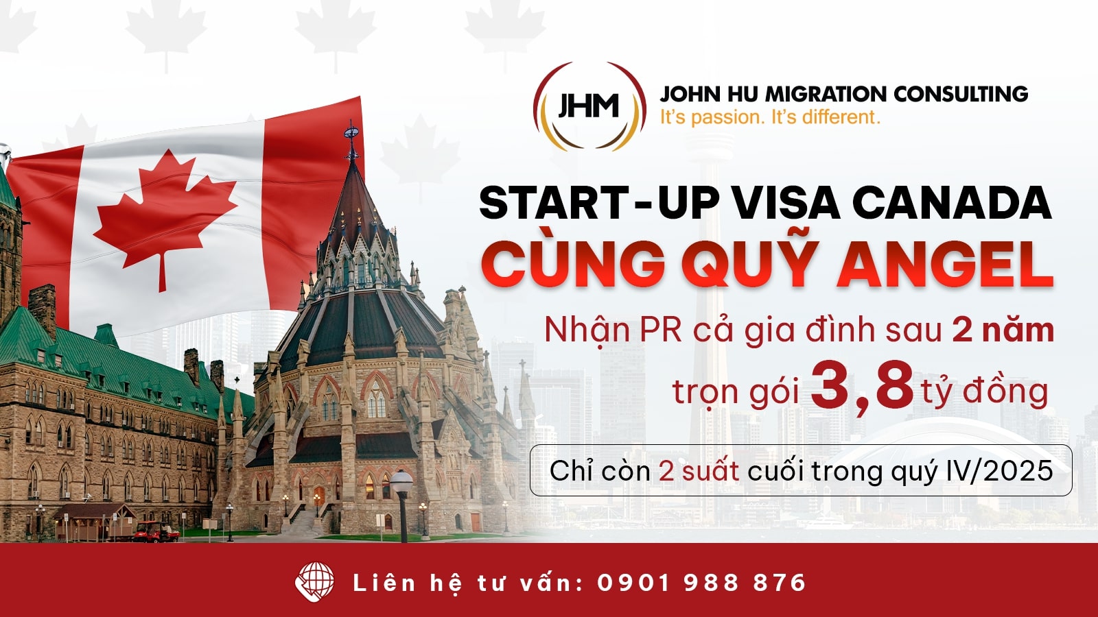 Định cư Canada Start-up Visa cùng quỹ Angel - Nhận PR sau 2 năm, chỉ còn 2 suất cuối trong quý IV2025_John Hu Migration